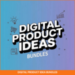 Digital Product Idea Bundles