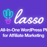 Lasso - Affiliate Marketing & Link Management Plugin v3.60