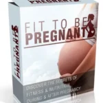 Fit To Be Pregnant - Health & Pregnancy PLR eBook