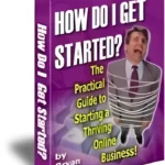 How Do I Get Started - PLR eBook