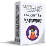 Marketing Lessons Taught By Psychopaths - PLR eBook