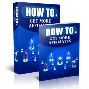 How To Get More Affiliates